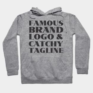 famous brand, logo and catchy tagline - Consumerism Hoodie